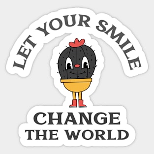 Let Your Smile Change The World Sticker